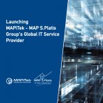 Launching MAPiTek – MAP S.Platis Group’s Global IT Service Provider