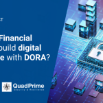 From EBA Guidelines to DORA: Building a Robust Cybersecurity & Resilience Framework in the Financial Services Sector