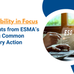 Sustainability in Focus: Key Insights from ESMA’s Upcoming Common Supervisory Action